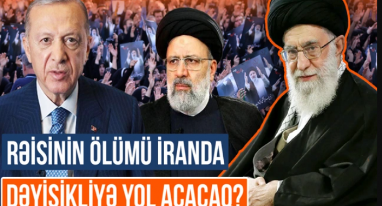 Ərdoğan Rəisinin ölümü ilə bağlı niyə yas elan etdi? - VİDEO