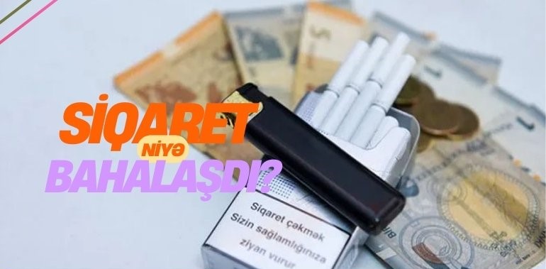 Siqaret niyə bahalaşdı? - AÇIQLAMA