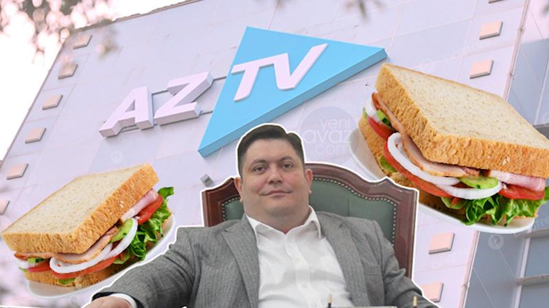 DEPUTATIN TƏSİS ETDİYİ ŞİRKƏT AZTV-yə SENDVİÇ VƏ SU SATACAQ - TƏFƏRRÜAT