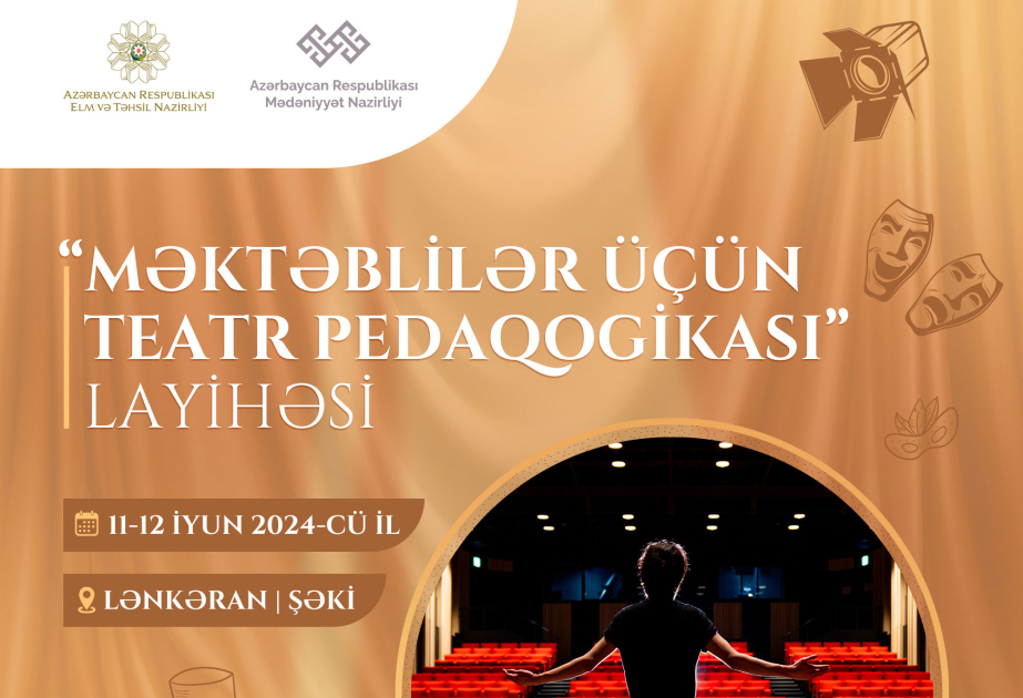 “Məktəblilər üçün teatr pedaqogikası” layihəsinə 11-12 iyunda start veriləcək