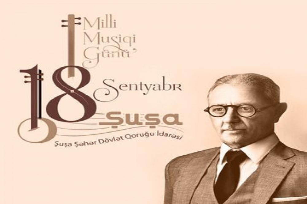 Sabah Şuşada ilk dəfə Milli Musiqi Günü qeyd olunacaq