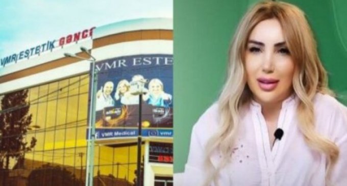 Gülsüm Əliyeva həkim deyilmiş: Qanunsuz əməliyyat etdiyi "VMR" klinikası isə... - RƏSMİ AÇIQLAMA