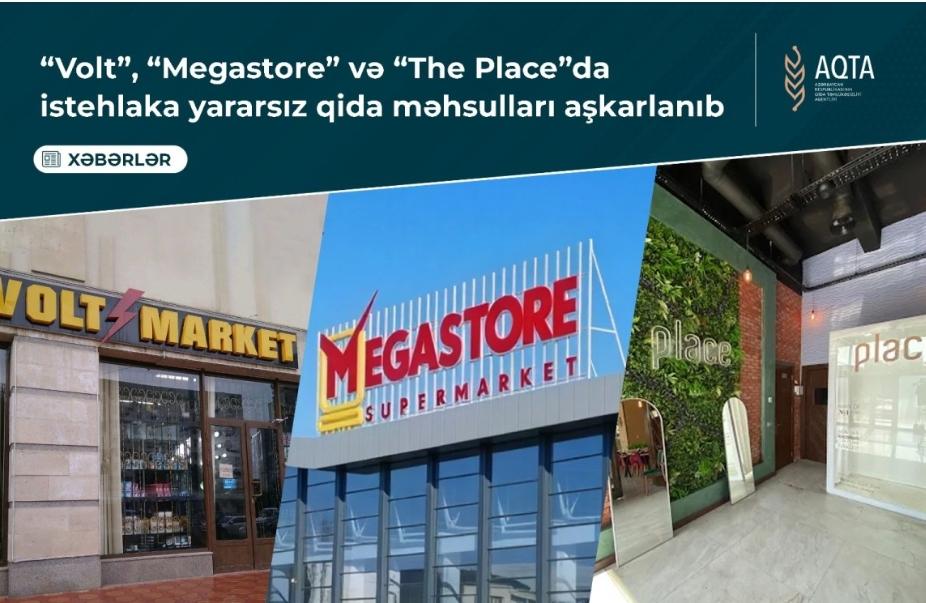 “Volt”, “Megastore” və “The Place”da vaxtı keçmiş qida məhsulları aşkarlanıb
