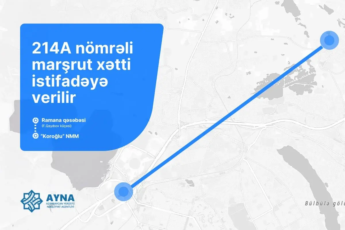 Bakıda yeni 214A nömrəli marşrut xətti işə düşüb