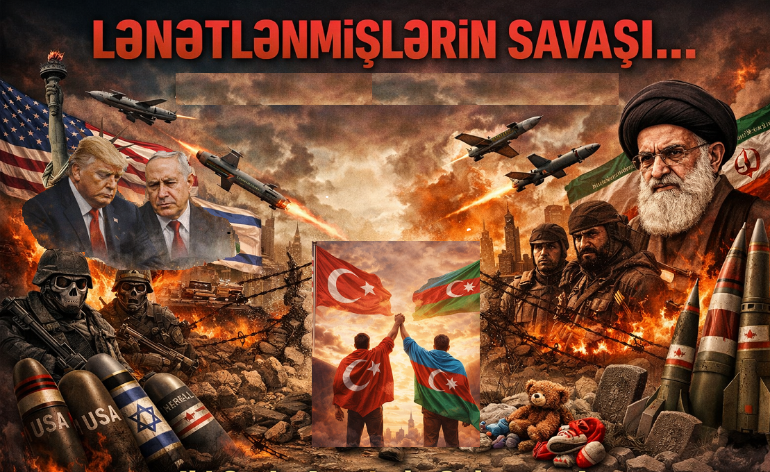 LƏNƏTLƏNMİŞLƏRİN SAVAŞI... - Azərbaycan iki şərin arasında qalmasın!