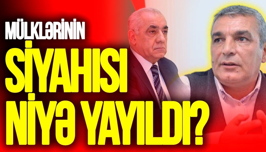 Baş nazirin mülklərinin siyahısı NİYƏ YAYILDI?