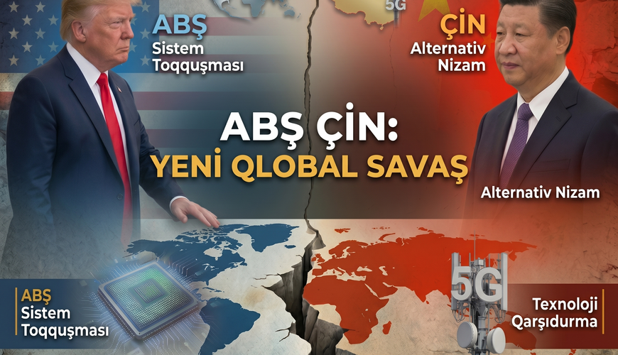 ABŞ–Çin qarşıdurması: Dünya ikiyə bölünür?  