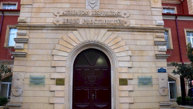 Hərbi Prokurorluqda yeni cinayət işi: 1 nəfər həbs olundu