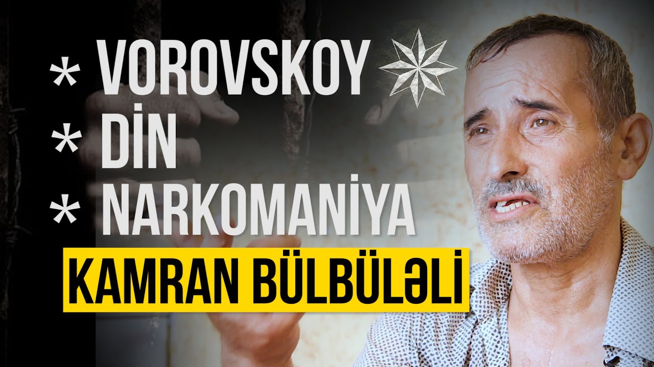 Lotu Mamedlə eyni türmədə olan Kamran Bülbülənin həyat hekayəsi