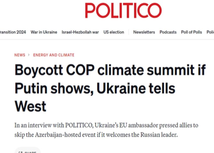 Ukrayna Putinin iştirak edəcəyi təqdirdə Qərbi COP29-u boykot etməyə çağırır - Qərəz yoxsa həsəd?