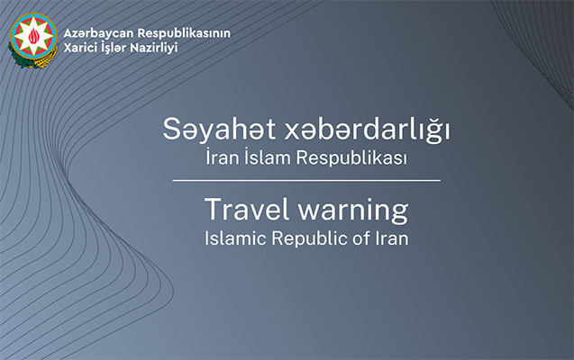 Azərbaycan İrana səyahət edənlərə xəbərdarlıq etdi