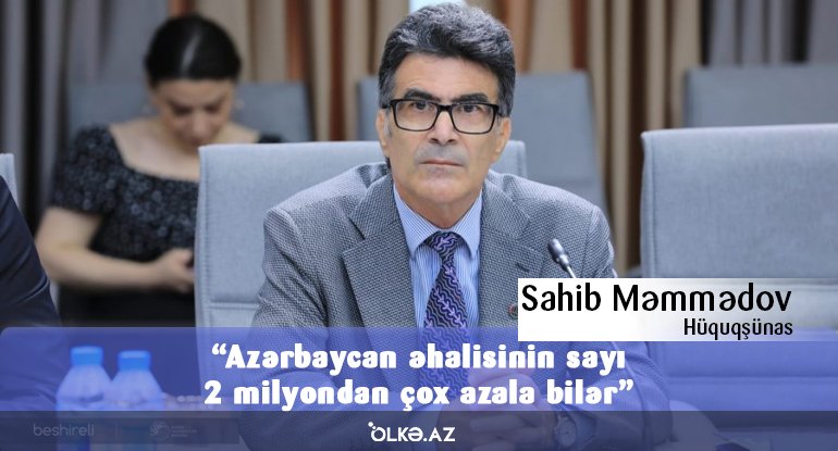Azərbaycan əhalisinin sayı 2 milyondan çox azala bilər, bu baş versə... - FOTO