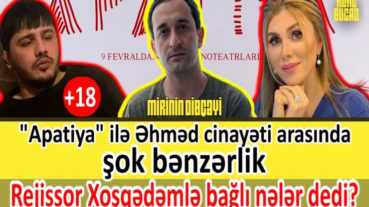 Tanınmış rejissor Xoşqədəmlə bağlı görün nələr dedi? - VİDEO 